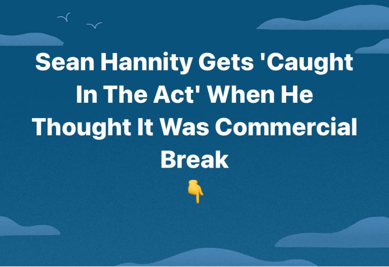 Sean Hannity Gets ‘Caught In The Act’ When He Thought It Was Commercial Break