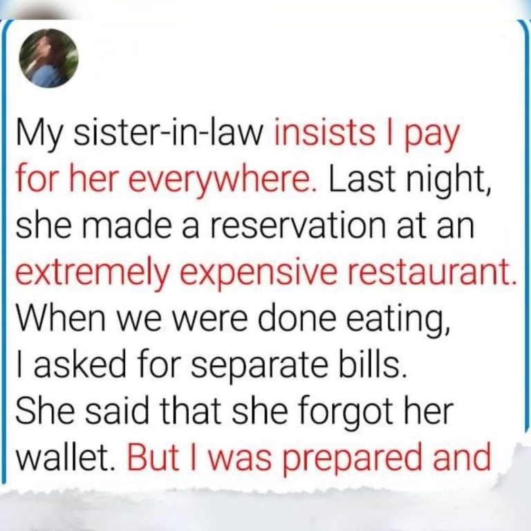 My Sister-in-Law Always Refuses to Pay for Herself, So I Decided to Teach Her a Lesson