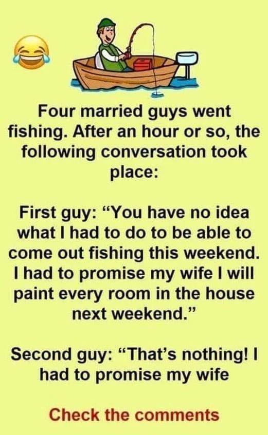 Four married guys go fishing…