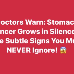 Doctors Warn: Stomach Cancer Grows in Silence — The Subtle Signs You Must NEVER Ignore! 😱